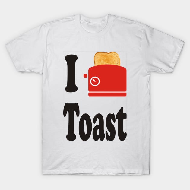 I Love Toast T-Shirt by Flabbart